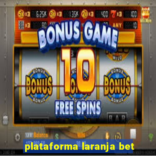 plataforma laranja bet